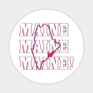 Maine, Maine, Maine! Magnet